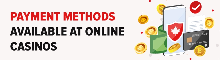 Payment Methods Available at Online Casinos